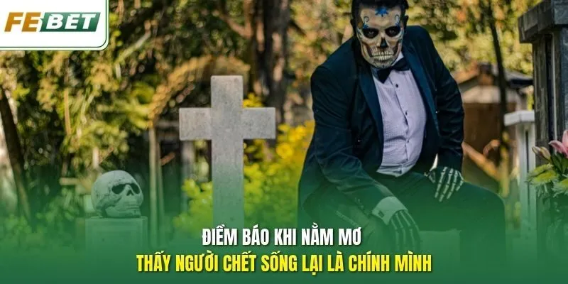 Điềm báo khi nằm mơ thấy người chết sống lại là chính mình