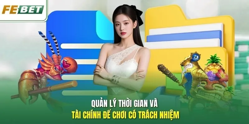 Quản lý thời gian và tài chính để chơi có trách nhiệm